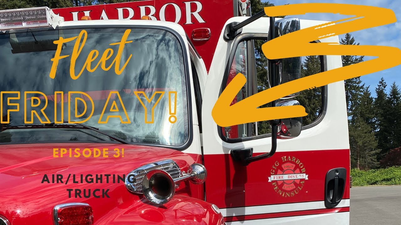 Gig Harbor Fire & Medic One Fleet Friday Episode #3.  Air/Lighting Truck
