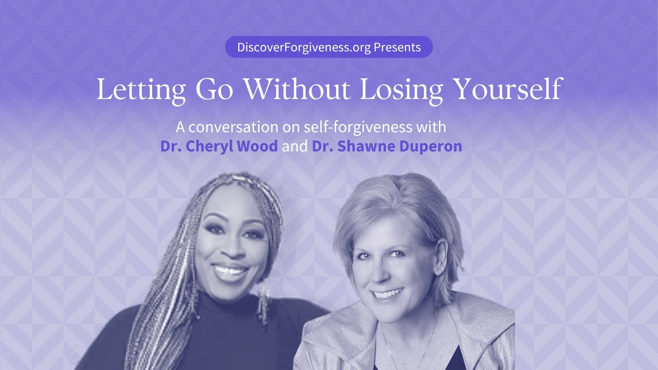 Letting Go Without Losing Yourself with Dr. Cheryl Wood & Dr. Shawne Duperon