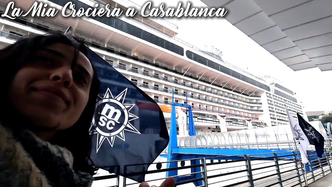 La mia crociera a Casablanca - Giorno 1: l'Imbarco - MSC Magnifica🤙