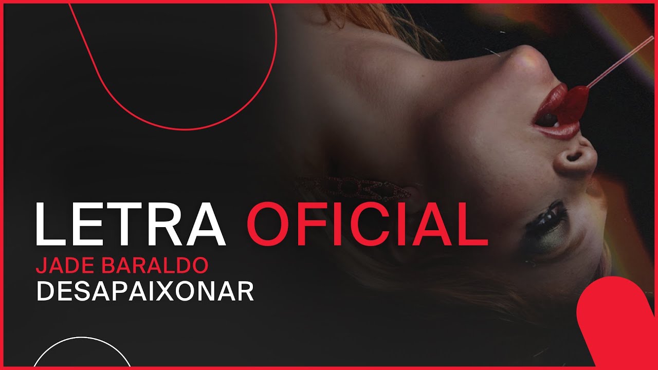 Jade Baraldo - Desapaixonar (Letra Oficial)