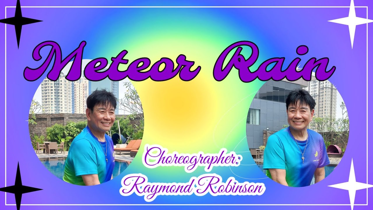 Meteor Rain - Line Dance || Choreographer : Raymond Robinson (INA) , August 2025