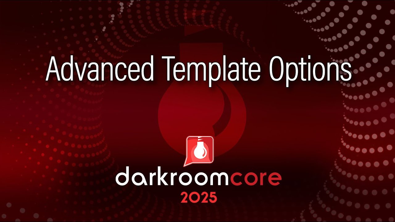 Darkroom Core - Advanced Template Options