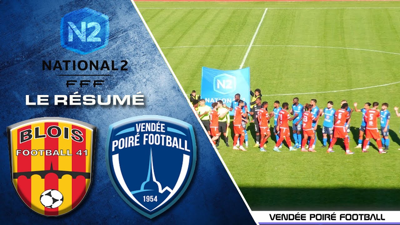 Résumé Blois41/Vendée Poiré sur Vie Football