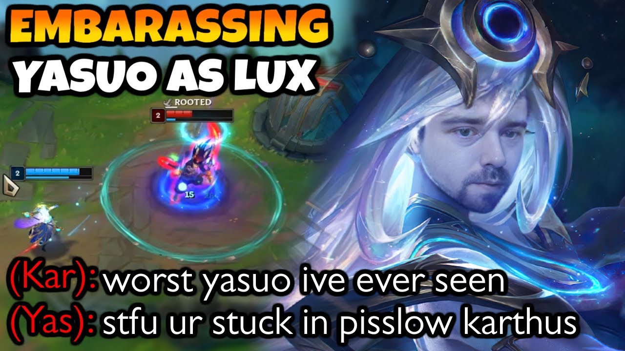 I made Yasuos own team hate him by destroying him as Lux Mid