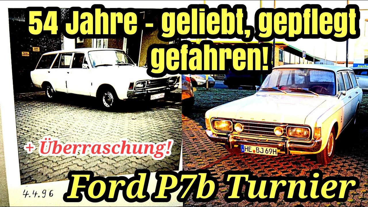 Ford P7 2.6 Turnier - seine Geschichte! Geliebt, gepflegt, gefahren | Oldtimer 2024