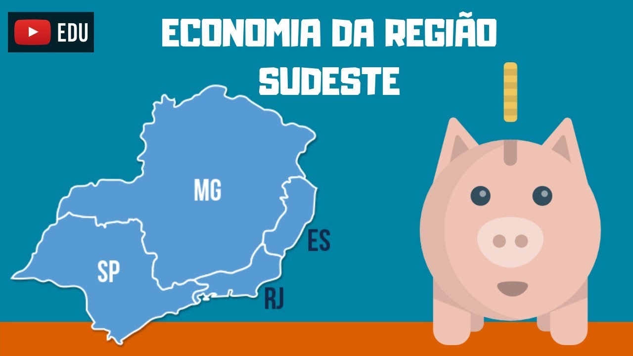 GEOGRAFIA - Regi&atilde;o Sudeste (economia)