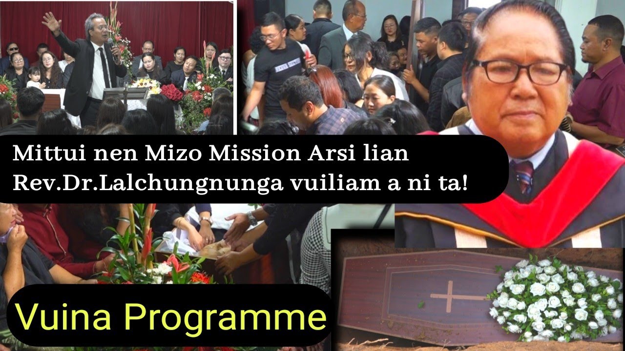 Mittui nen Mizo Mission Arsi lian Rev.Dr.Lalchungnunga vuiliam a ni ta! Vuina Programme!