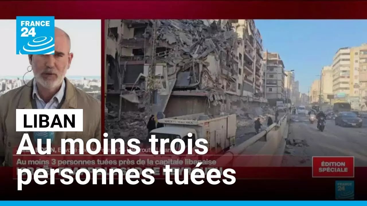 Nouvelles frappes au sud de Beyrouth, au moins 3 personnes tuées • FRANCE 24