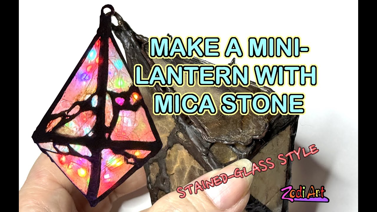 Make a mini- Lantern with Mica Stone