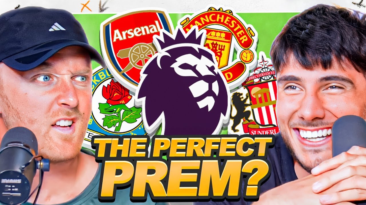 Building Our PERFECT Premier League