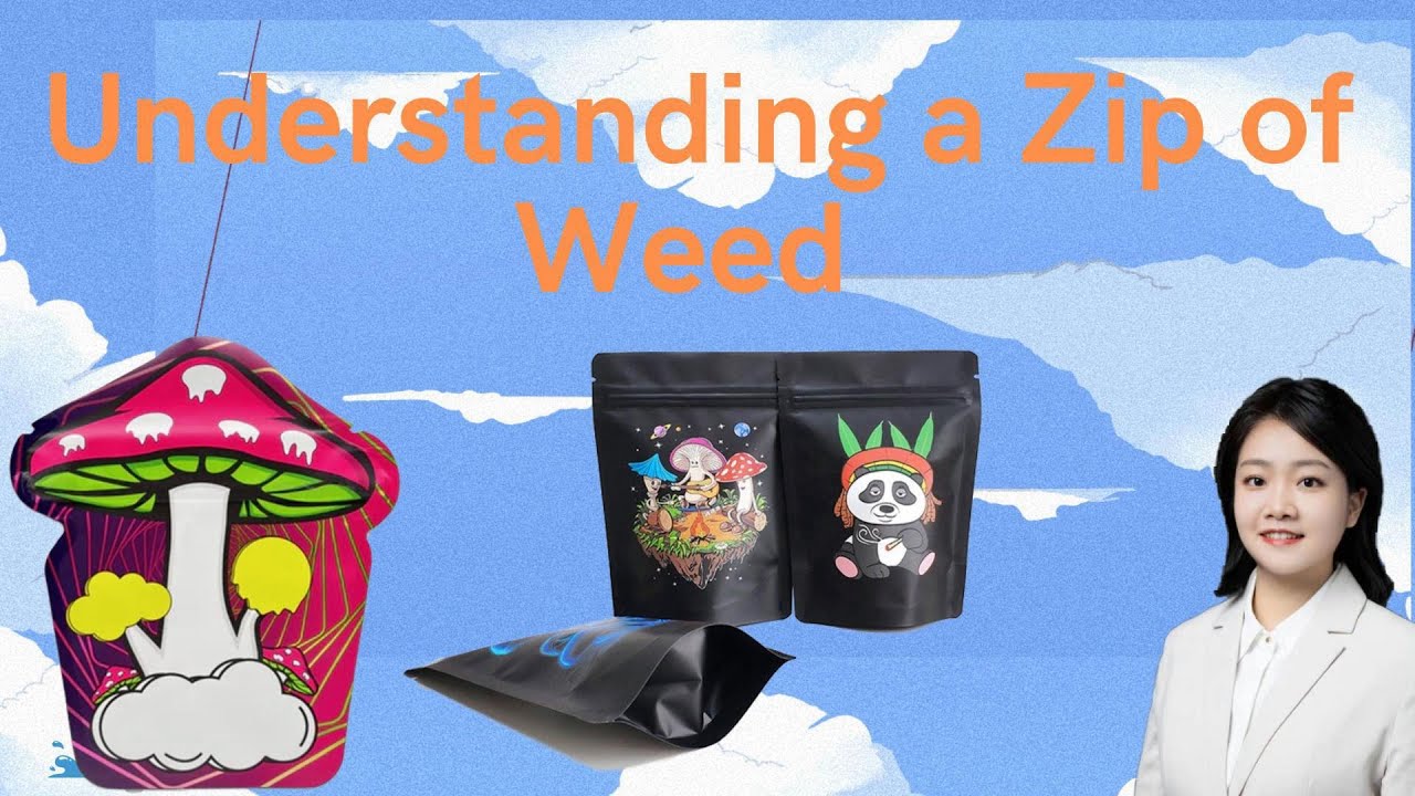 Understanding a Zip of Weed