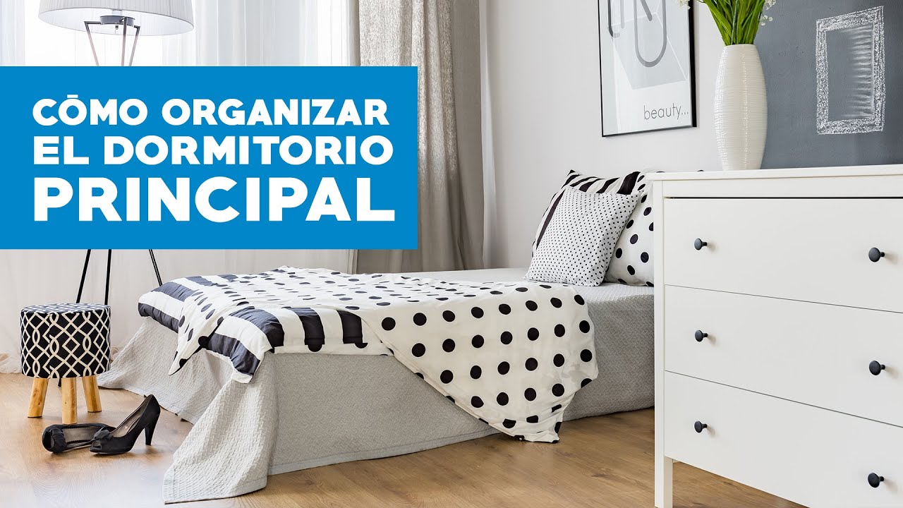 C&oacute;mo organizar el dormitorio principal