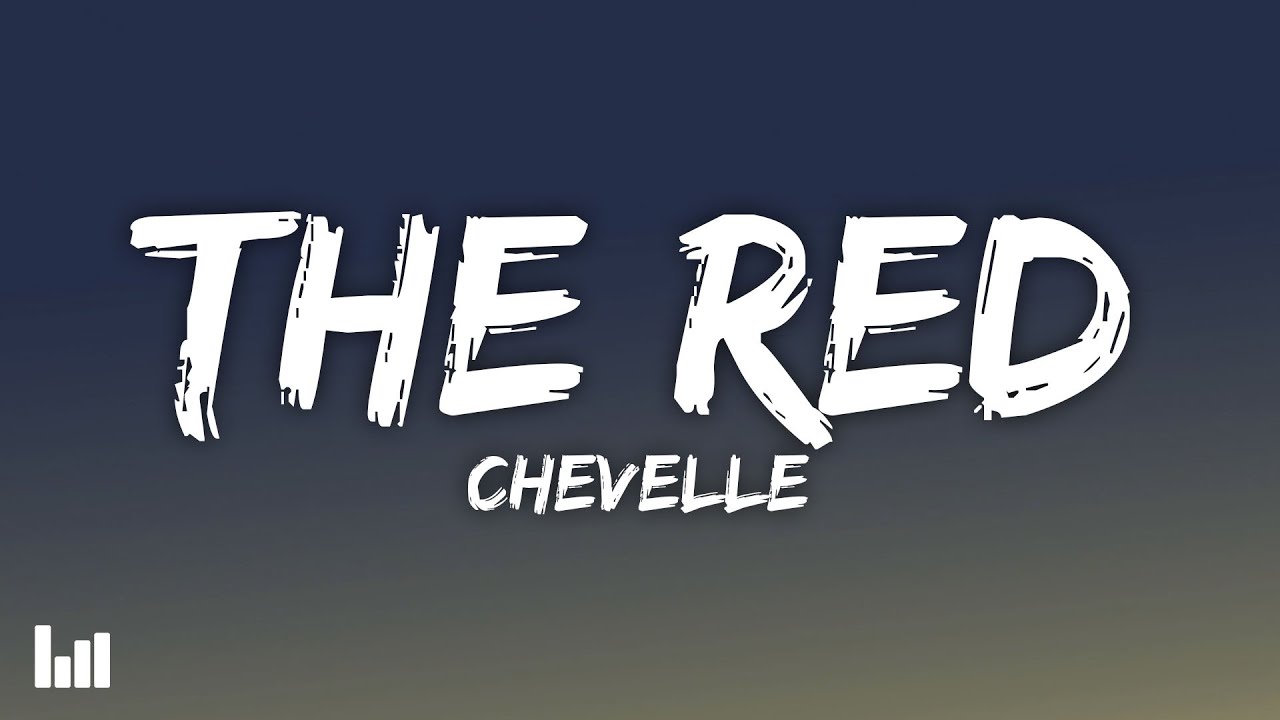 Chevelle - The Red (Lyrics)