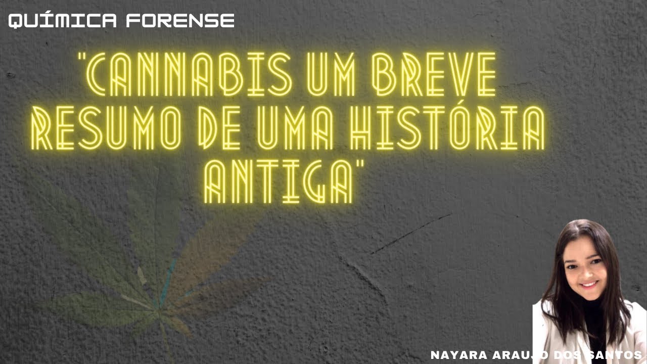 Cannabis   Um breve resumo de uma hist&oacute;ria antiga