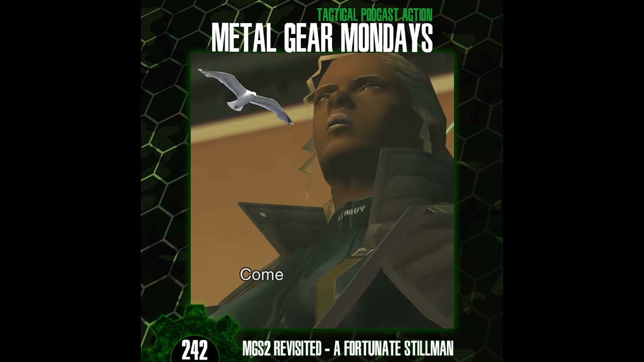 #242: Metal Gear Solid 2 (2001) Revisited - Part 2 - A Fortunate Stillman