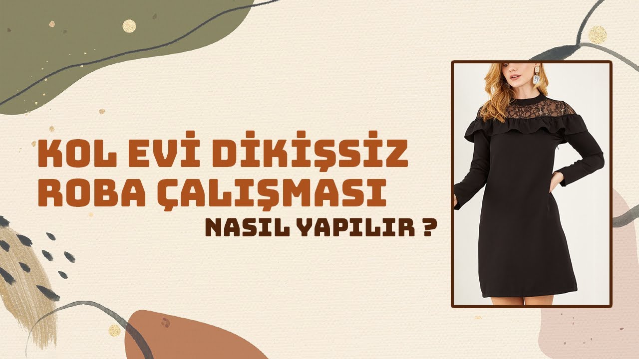 Pratik Kol Evi Dikişsiz Roba &Ccedil;alışması || Modelistlik Dersleri #sewing
