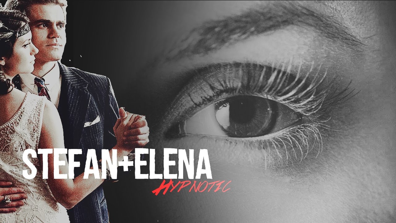 ►Stefan+Elena | Hypnotic
