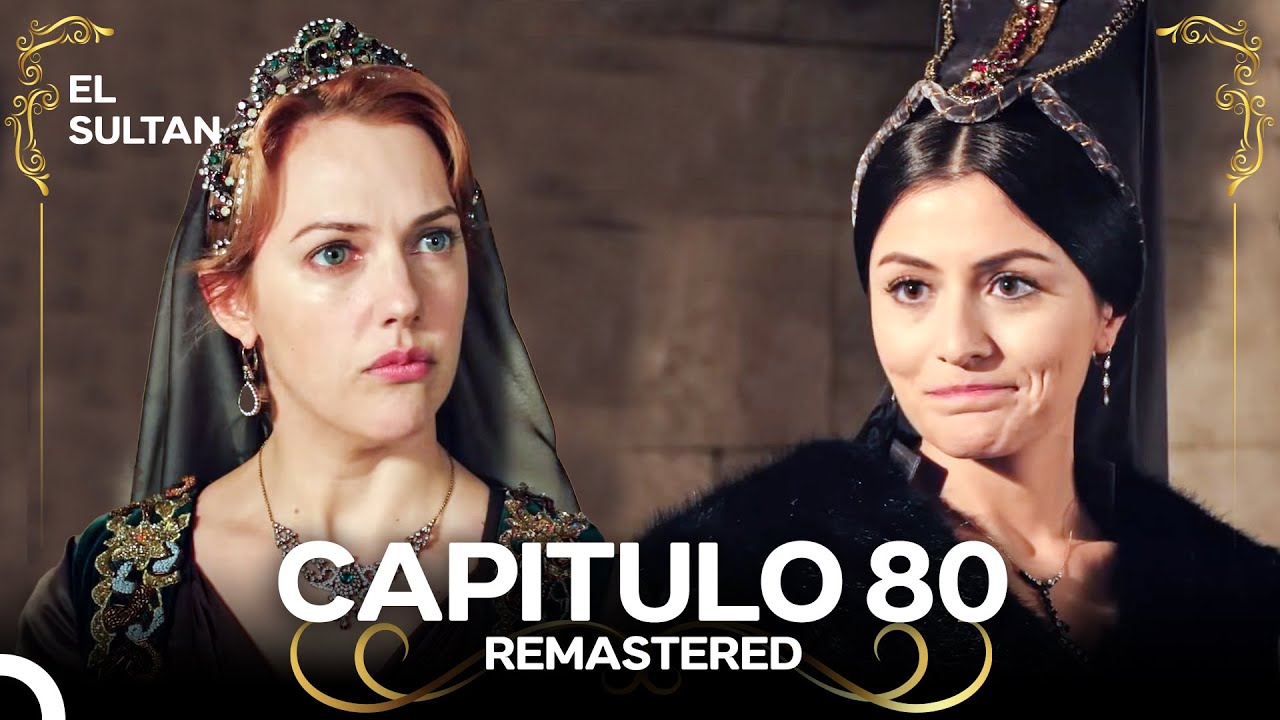 El Sultán | Capitulo 80 (REMASTERED) Doblado en Español