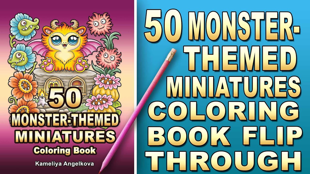 50 MONSTER-THEMED MINIATURES by Kameliya Angelkova, Funny, Cute and Spooky Halloween Coloring Book