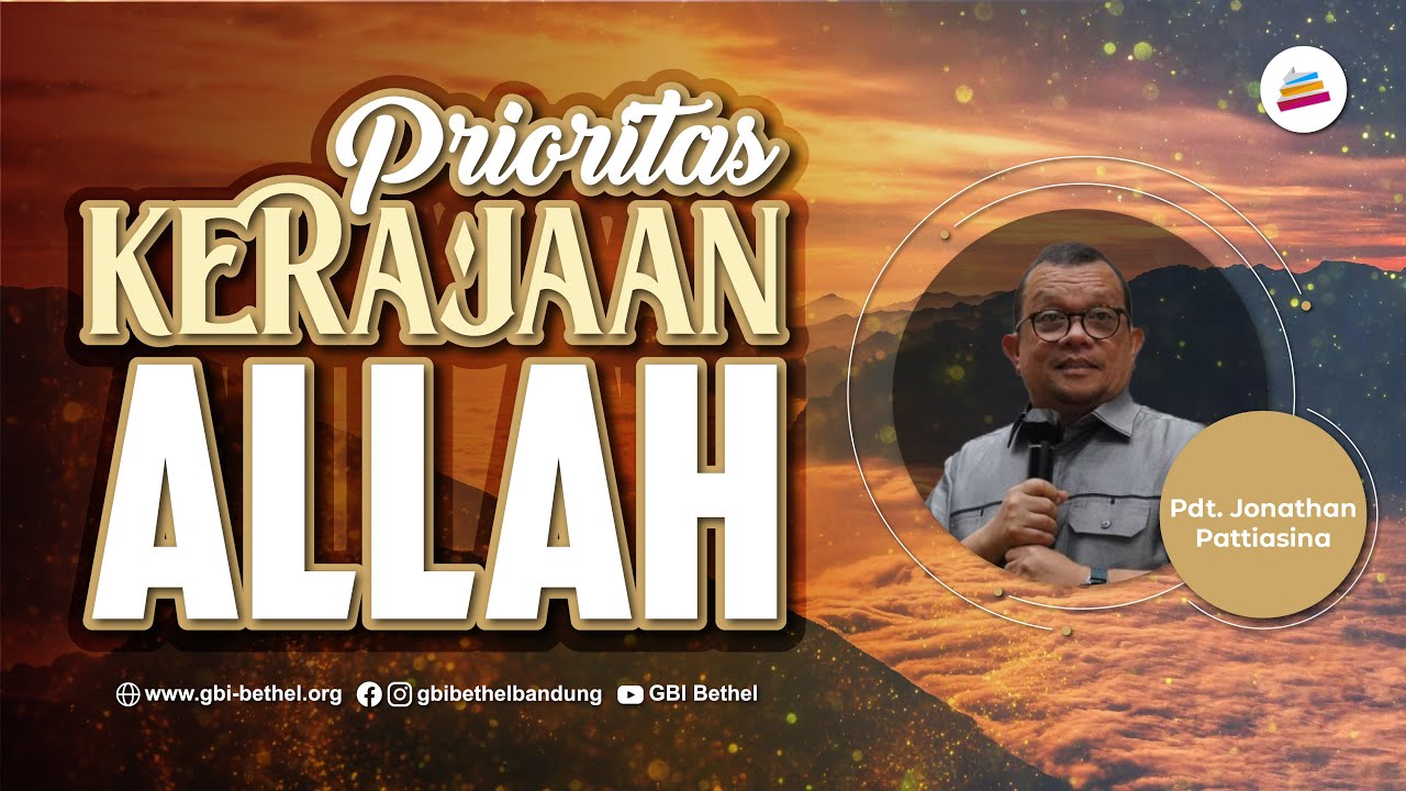 Prioritas Kerajaan Allah - Pdt  Jonathan Pattiasina