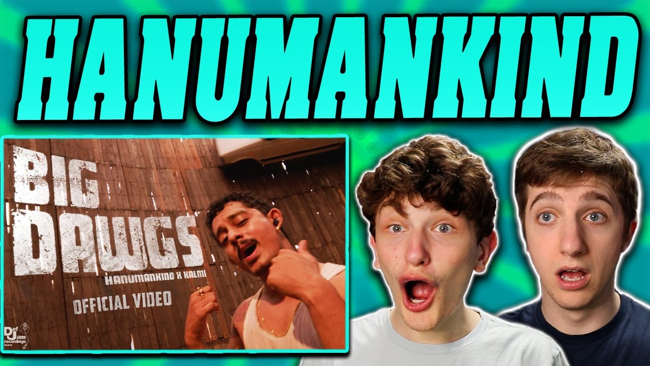 Hanumankind - 'Big Dawgs' REACTION!! | Ft. Kalmi (Official Music Video)