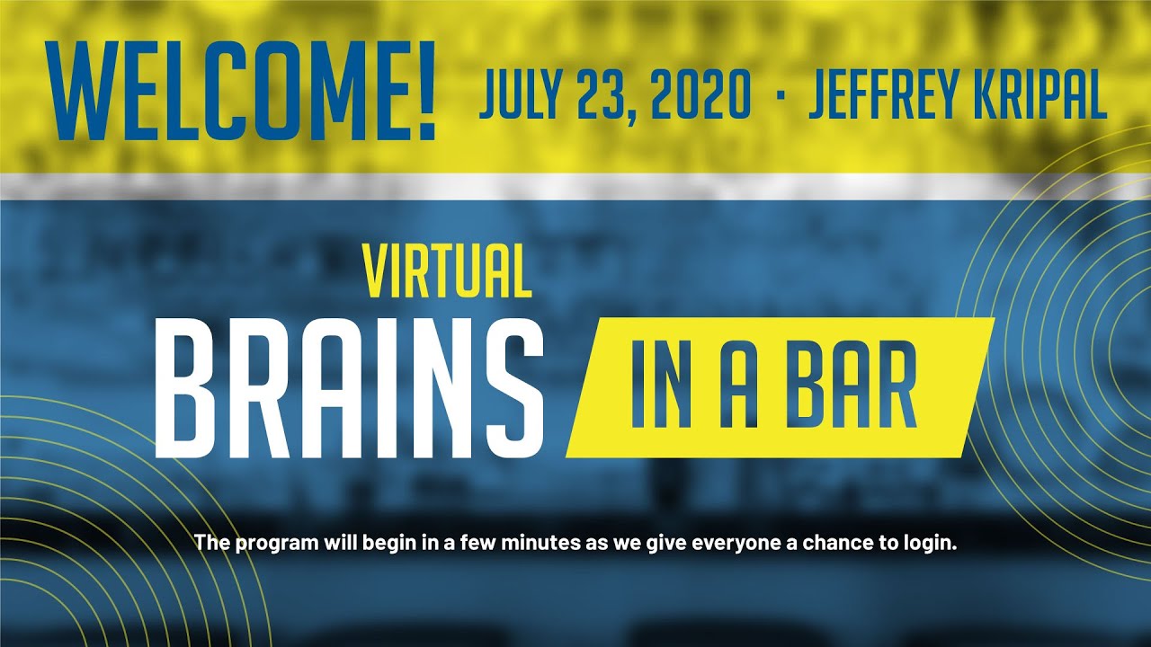 Virtual Brains in a Bar with Jeffrey Kripal: July 23