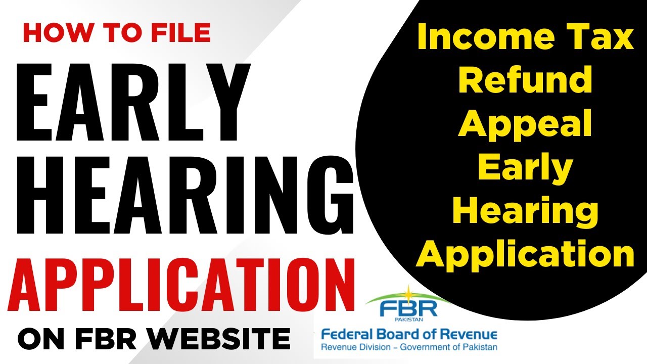 How to File Early Hearing Application on FBR Website | Tax Refund Appeal Early Hearing Application