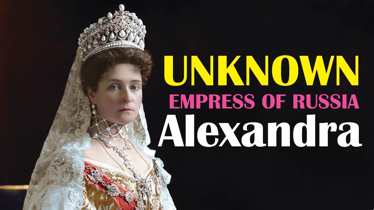 The Unknown Empress Alexandra