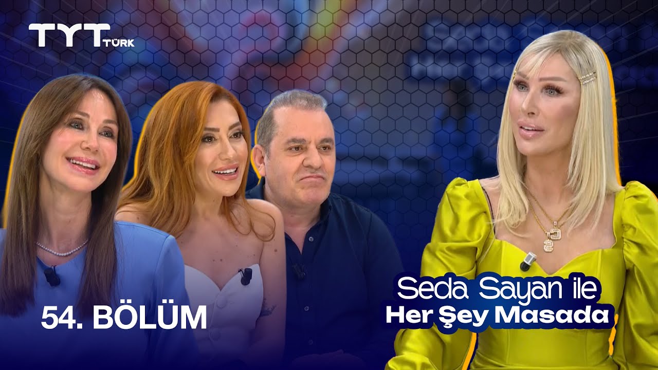 Seda Sayan ile Her Şey Masada | 54. Bölüm · Demet Şener, Nil Karataş & Op. Dr. Nuh Gümüştekin