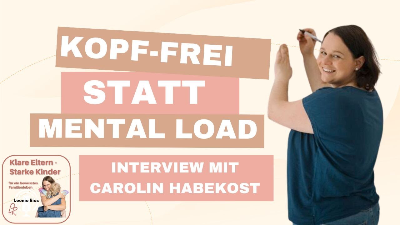 Kopf-frei statt Mental Load – mit Carolin Habekost