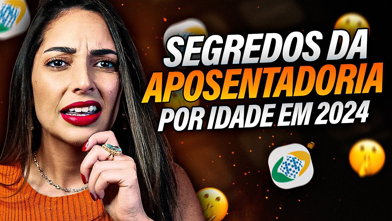 O que voc&ecirc; PRECISA para se APOSENTAR por IDADE em 2024? O que o INSS n&atilde;o quer que VOC&Ecirc; SAIBA!