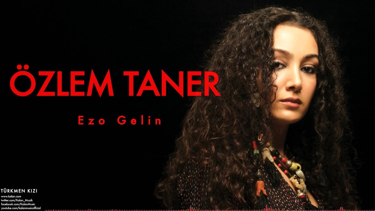 Özlem Taner - Ezo Gelin [ Türkmen Kızı © 2007 Kalan Müzik ]