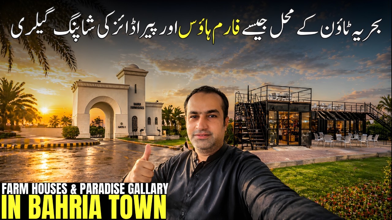 Bahria Paradise & Farm Houses Tour | Bahria Town Karachi Luxury Lifestyle 🏡