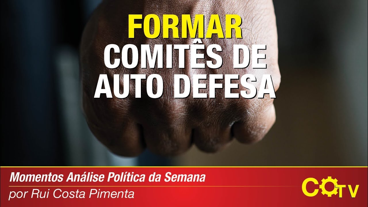 PCO chama a todos para formar comit&ecirc;s de auto defesa