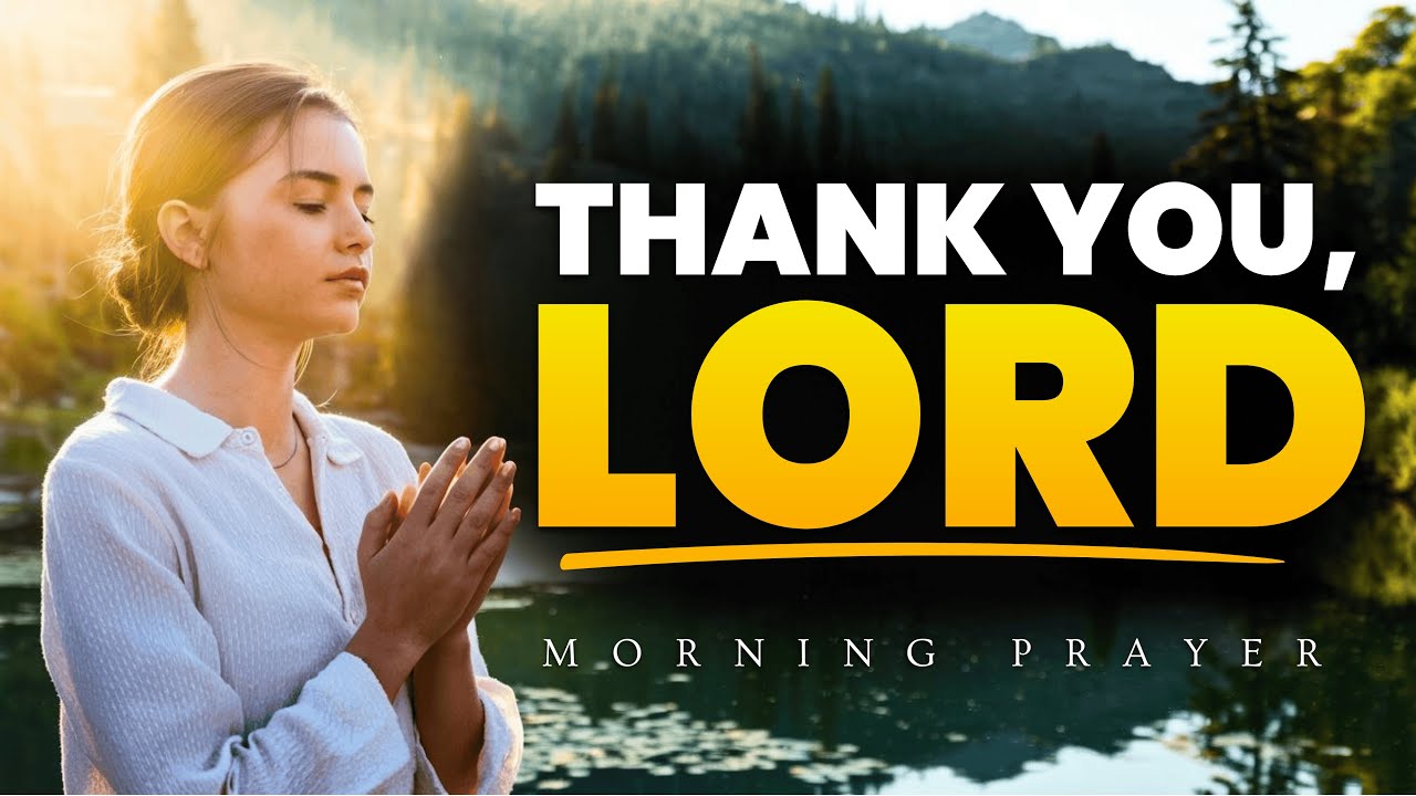 Thank You, Lord: A Simple Gratitude Prayer for a Blessed Morning | Morning Prayer