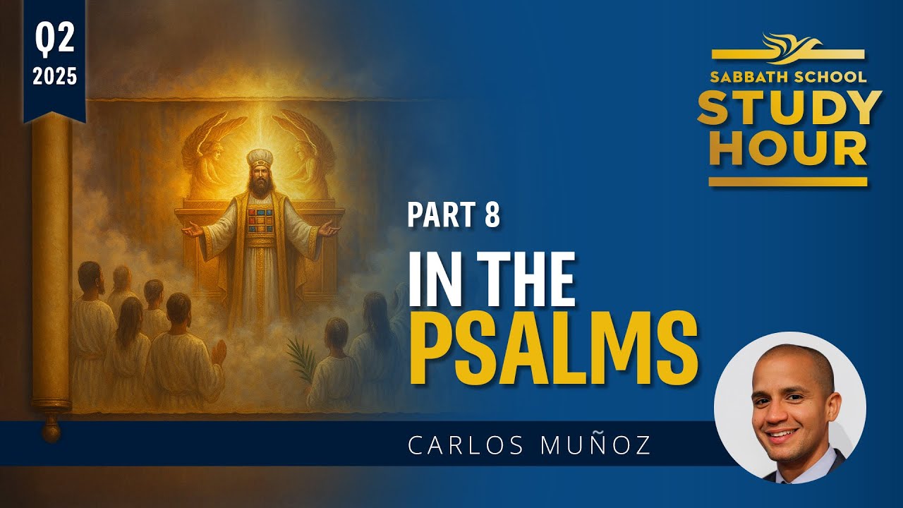Lesson 8: In the Psalms - Part 1 | Carlos Muñoz