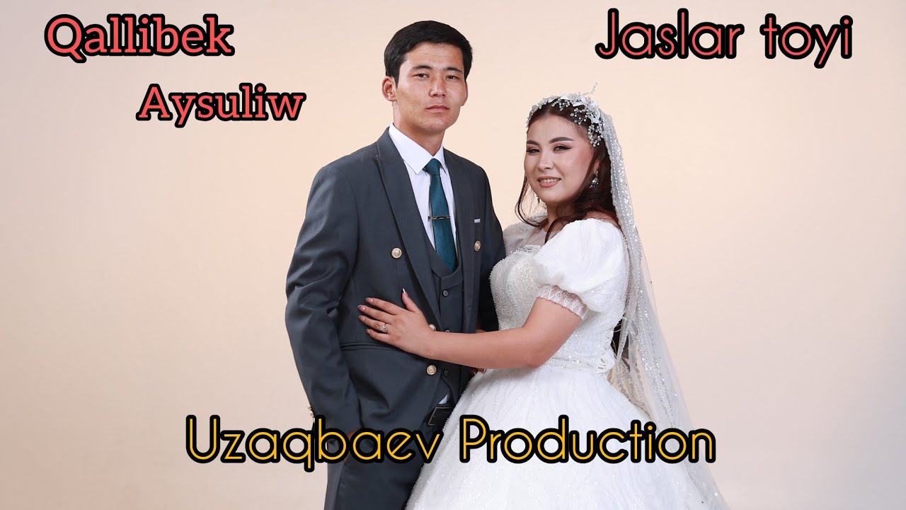 JASLAR TOYI | 23.06.2025 | QALLIBEK & AYSULIW | UZAQBAEV PRODUCTION + 998 93 488-18-22