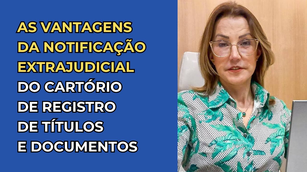 NOTIFICAÇÃO EXTRAJUDICIAL: Como funciona o envio pelo Cartório RTD? E quais são os benefícios?