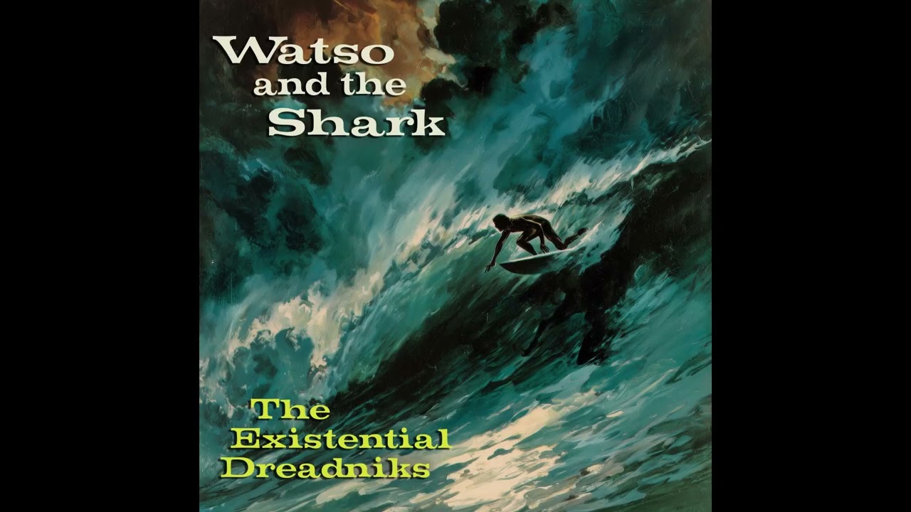 The Existential Dreadniks - Watso and the Shark | 90s Dark Minimalist Folk Ballad