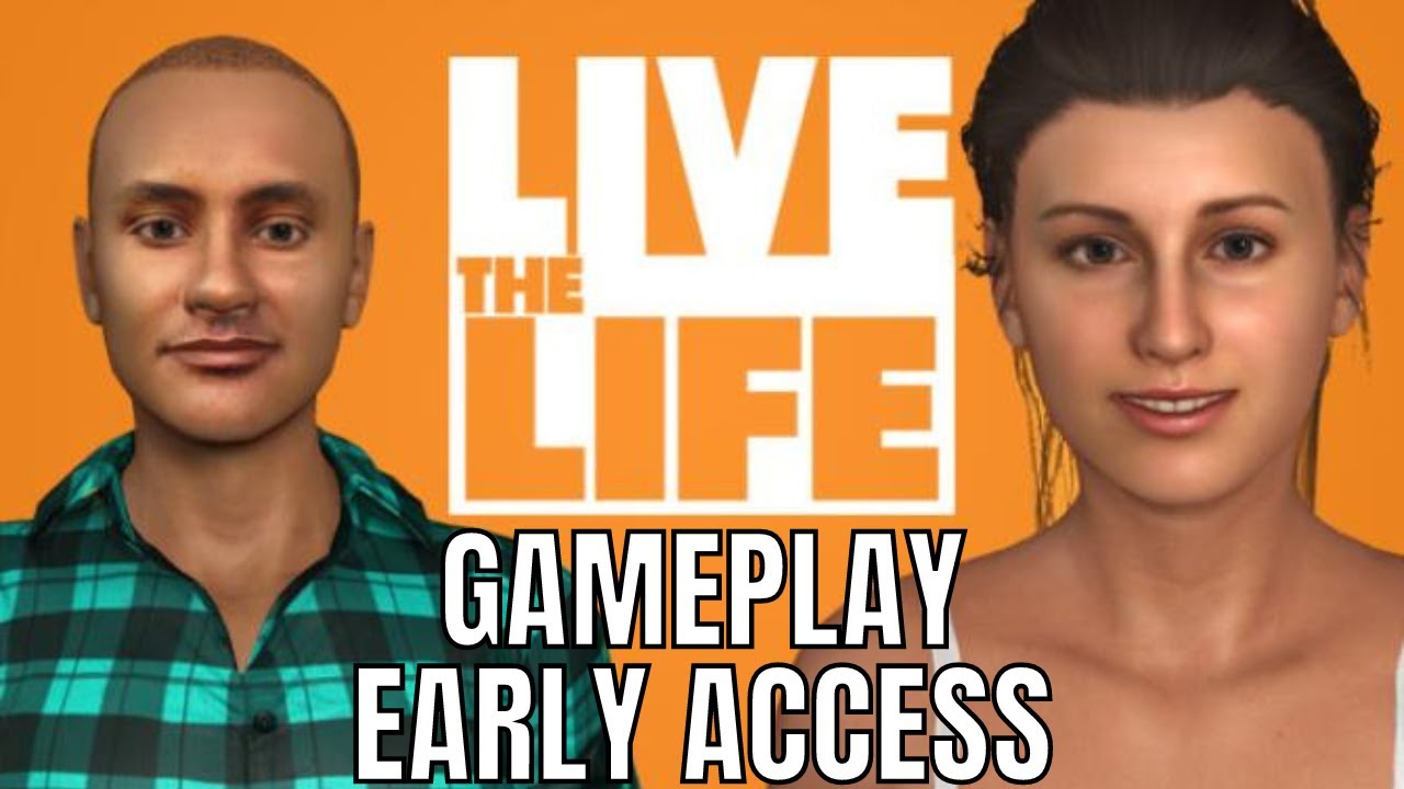Live the Life - Gameplay PC [EARLY ACCESS] #LivetheLife
