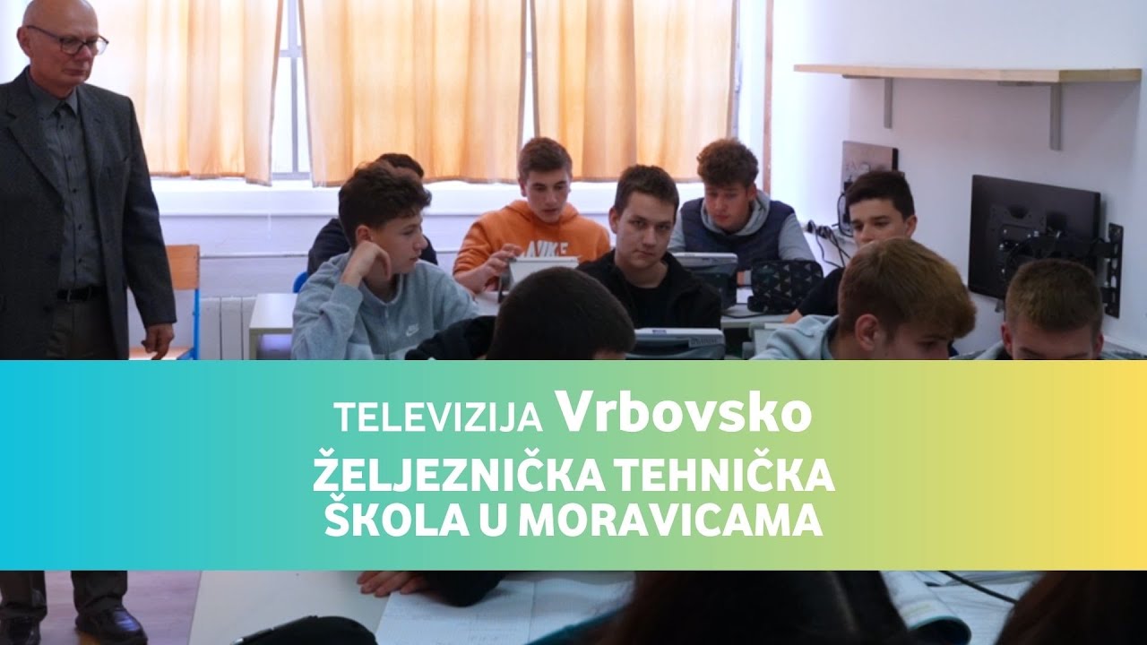 Televizija Vrbovsko E02 • Željeznička tehnička škola Moravice