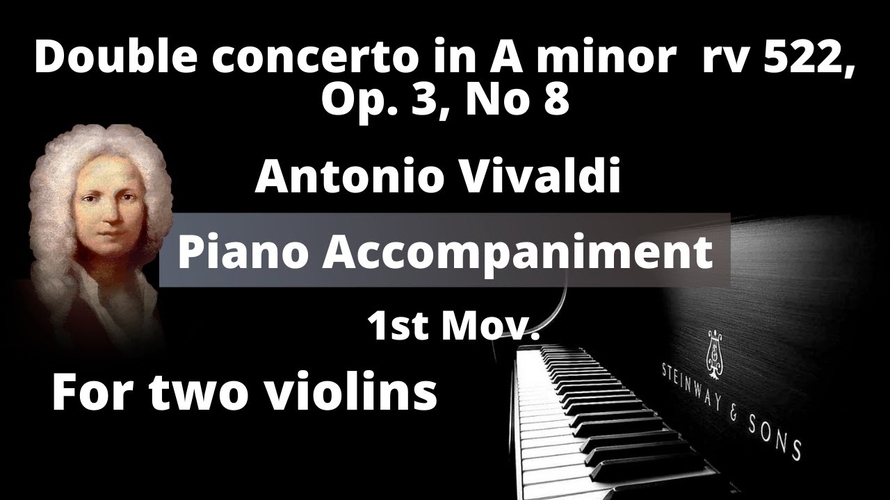 Vivaldi Double Violin Concerto in A minor, Piano Accompaniment 1st mov. rv  522  Op  3, No  8