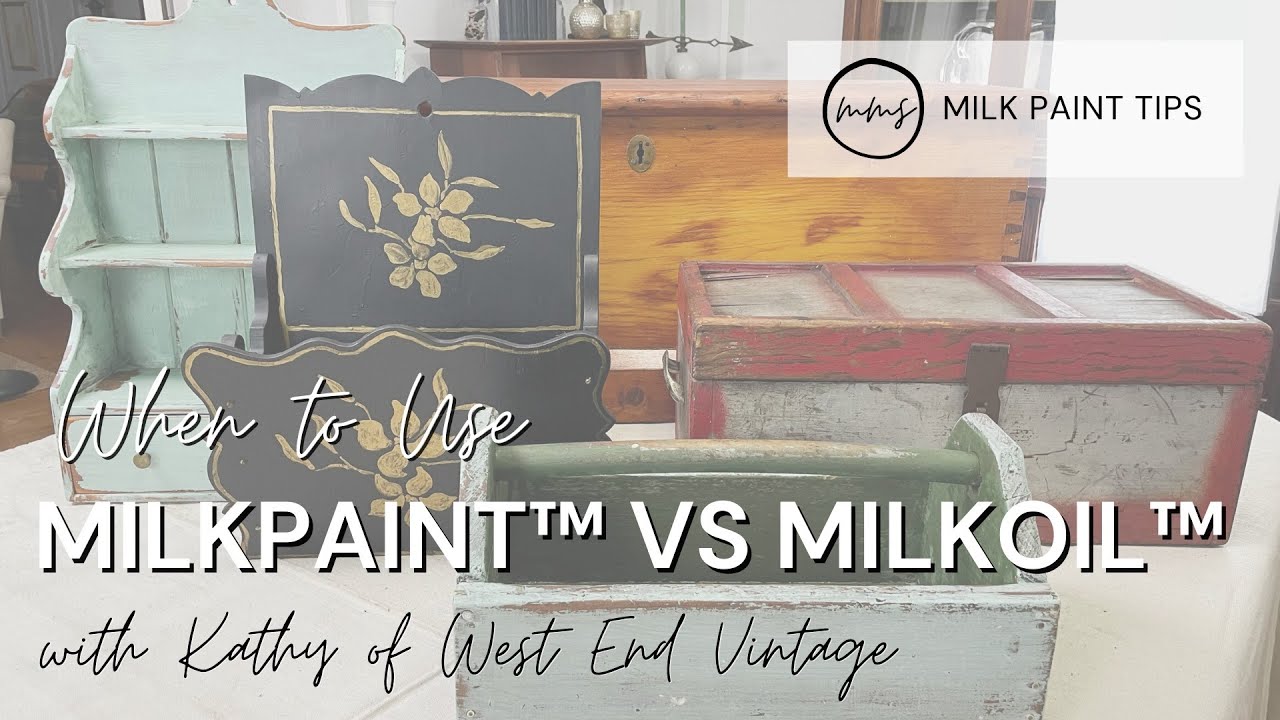 When to Use MilkPaint™ vs MilkOil™ | Miss Mustard Seed's Milk Paint
