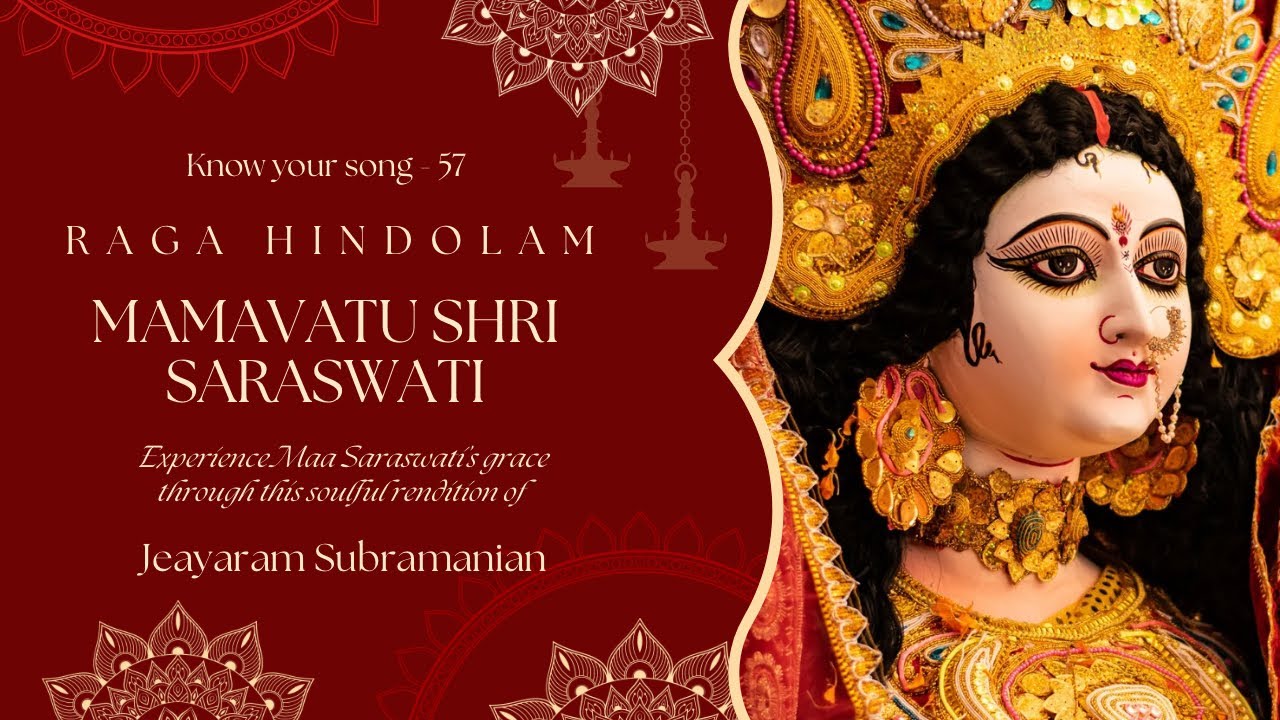 Know your song 57 - Mamavatu Shri Saraswati - Raga Hindolam - Mysore Vasudevachar 
