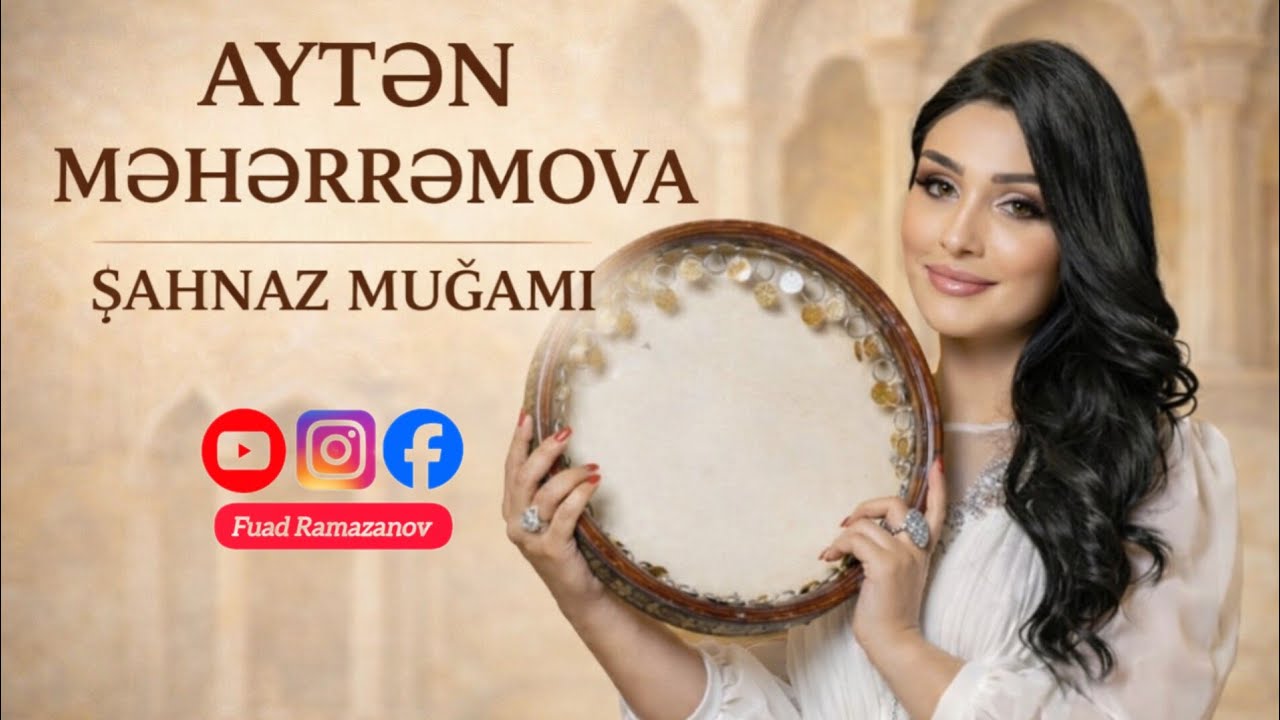 Aytən Məhərrəmova - Şahnaz muğamı