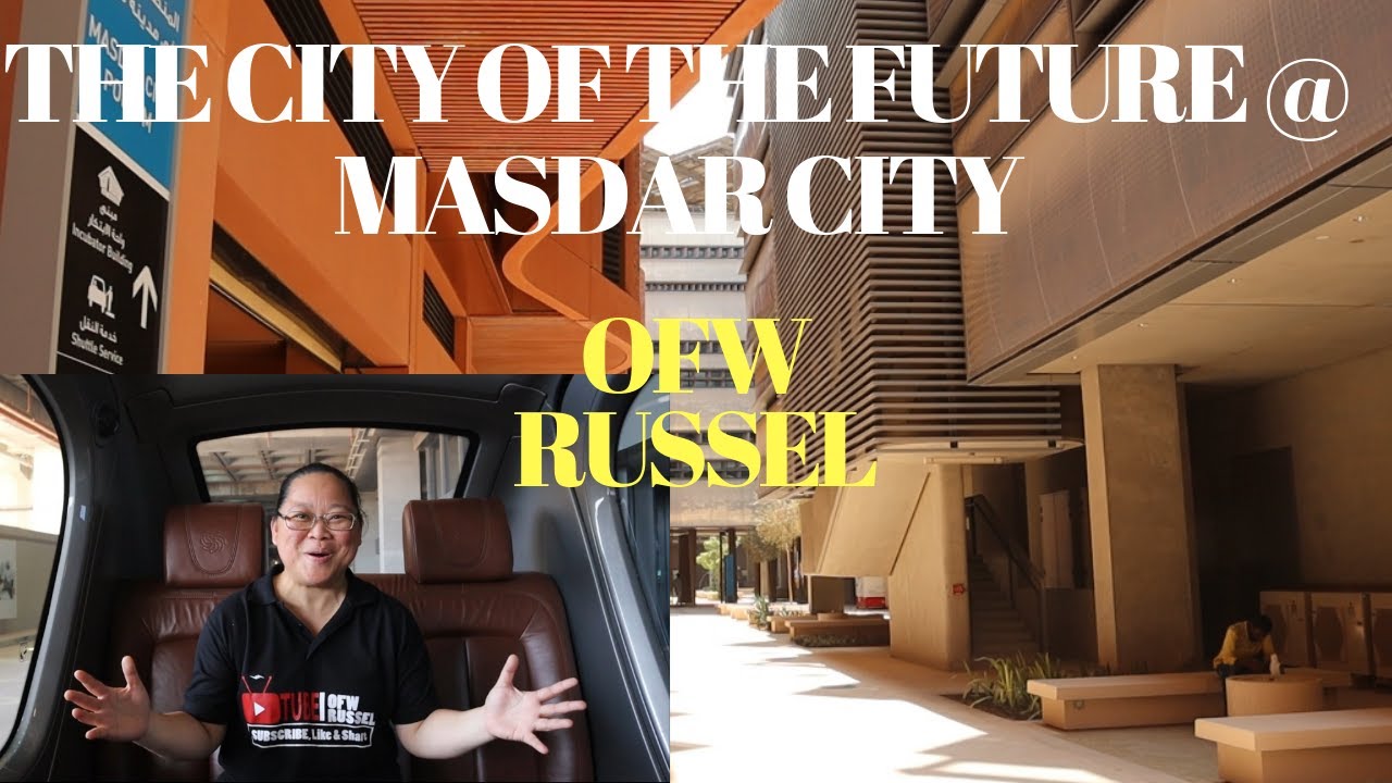 Masdar City  - The City of the Future (Abu Dhabi)