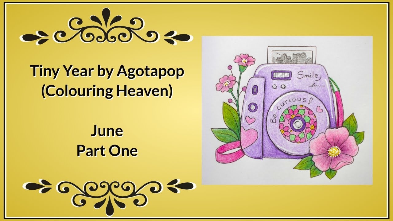 Tiny Year by Agotapop (Colouring Heaven Magazine) - June (Part 1 - Camera Tutorial)