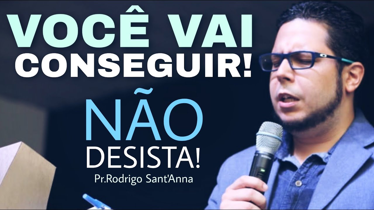 VOCÊ VAI CONSEGUIR! NÃO DESISTA!