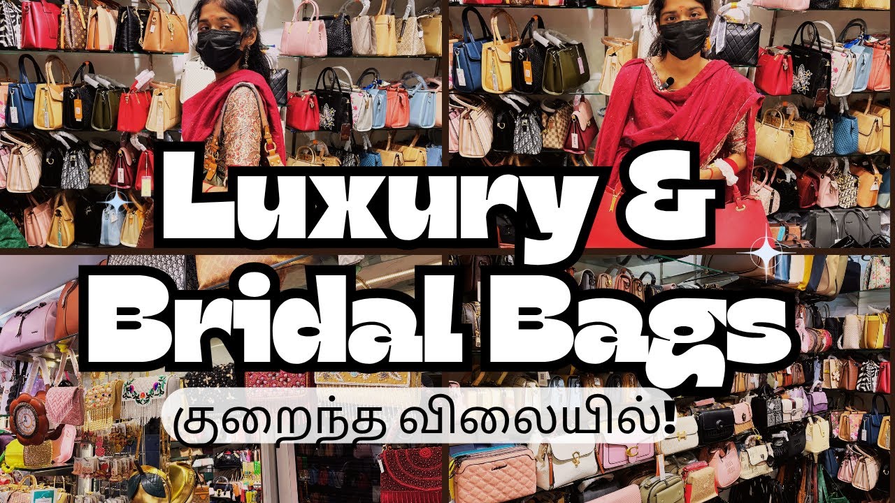 Luxury & Bridal Bags குறைந்த விலையில் Paris Collections #pondybazaar #tnagar #bagshopping #handbags