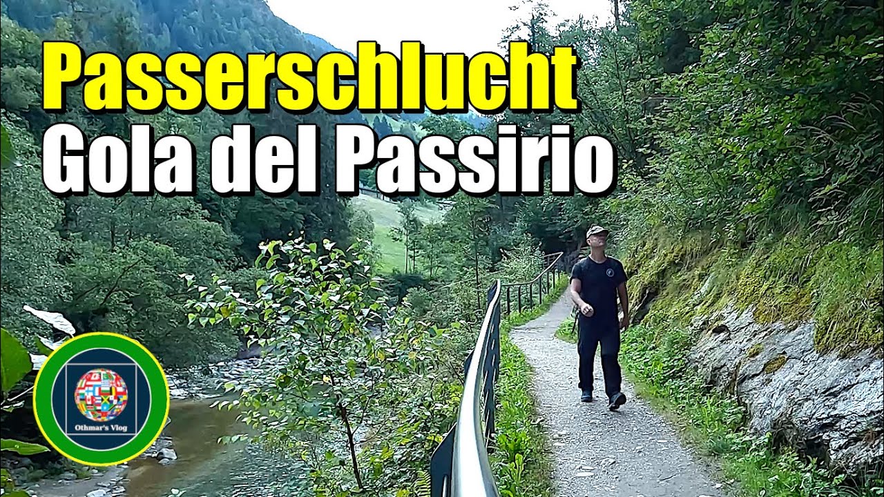 🥾 Die Passerschlucht im Passeiertal | La Gola del Passirio in Val Passiria | The Passer Gorge